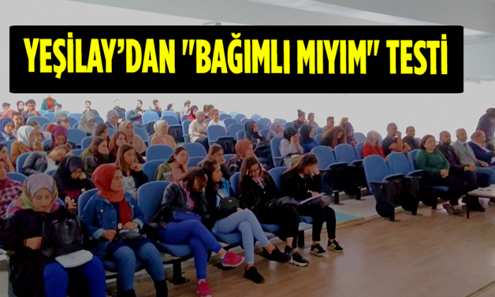 Yeşilay’dan “Bağımlı Mıyım” Testi
