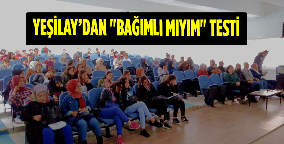 Yeşilay’dan “Bağımlı Mıyım” Testi