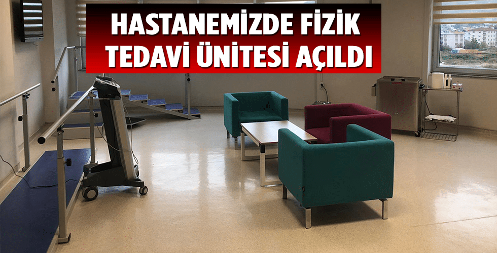 Hastanemizde Fizik Tedavi Ünitesi Açıldı