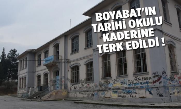 Boyabat’ın tarihi okulu kaderine terk edildi !