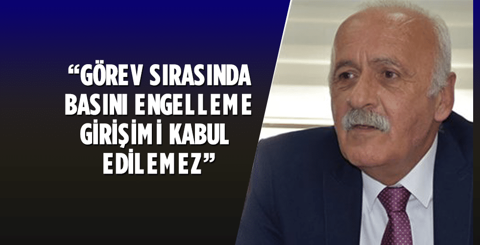 Başkan Demirel “ Görev sırasında basını engelleme girişimlerini kabul edemeyiz.”