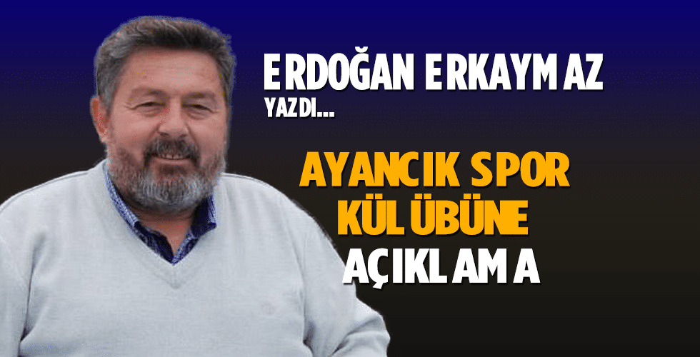 Ayancık Spor Külübüne Açıklama