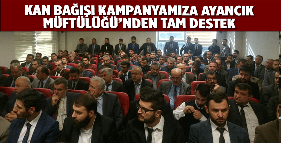 KAN BAĞIŞI KAMPANYAMIZA AYANCIK MÜFTÜLÜĞÜNDEN TAM DESTEK