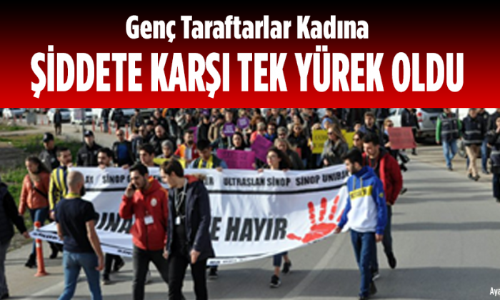 Genç Taraftarlar Kadına Şiddete Karşı Tek Yürek Oldu