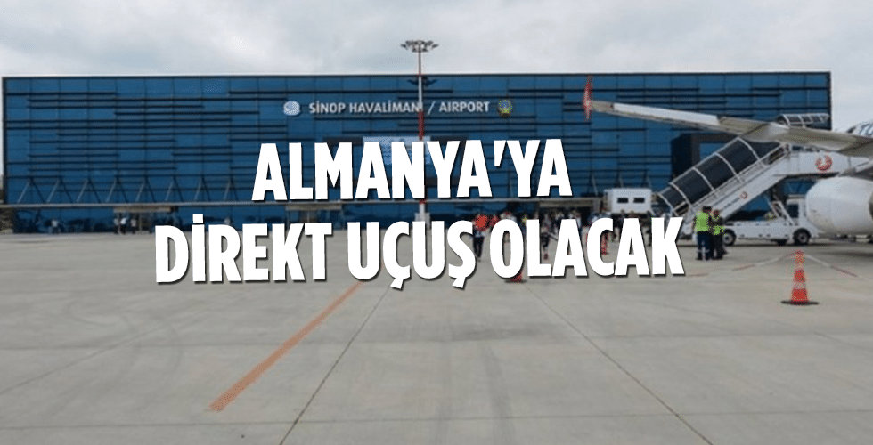 SİNOP’TAN ALMANYA’YA DİREKT UÇUŞ OLACAK