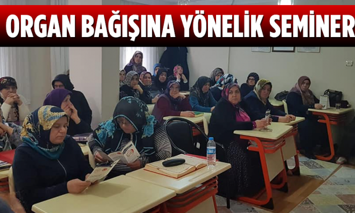 ORGAN BAĞIŞINA YÖNELİK SEMİNER