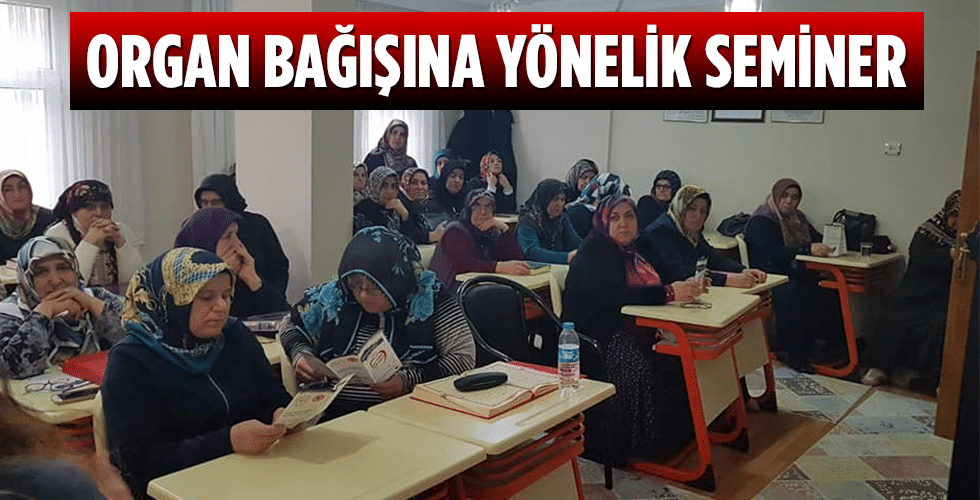 ORGAN BAĞIŞINA YÖNELİK SEMİNER