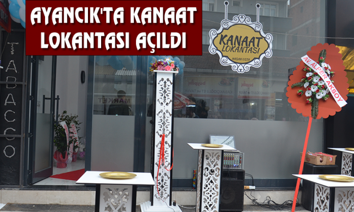 Ayancık’ta Kanaat Lokantası Açıldı