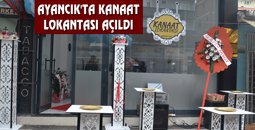 Ayancık’ta Kanaat Lokantası Açıldı