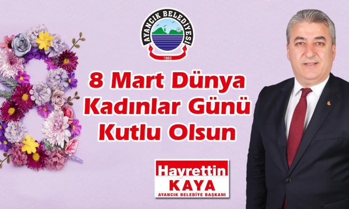 Başkan Kaya’dan Kadınlar Günü Mesajı
