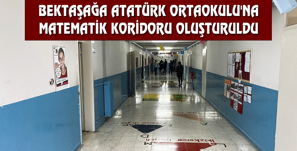 Bektaşağa Atatürk Ortaokulu’na Matematik Koridoru Oluşturuldu