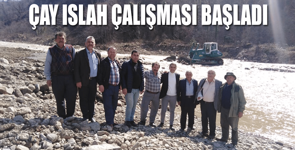 ÇAY ISLAH ÇALIŞMASI BAŞLADI