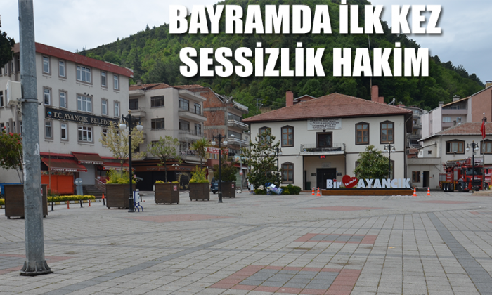 BAYRAMDA İLK KEZ SESSİZLİK HAKİM