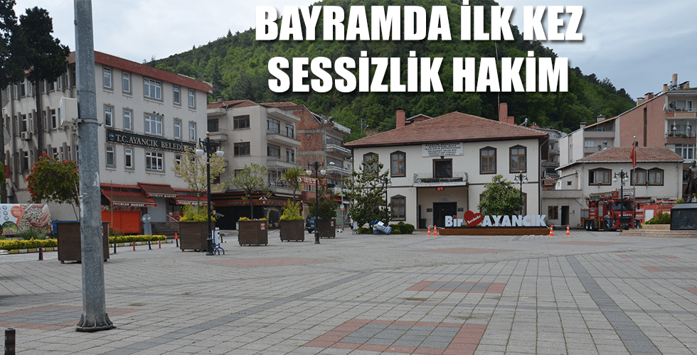 BAYRAMDA İLK KEZ SESSİZLİK HAKİM