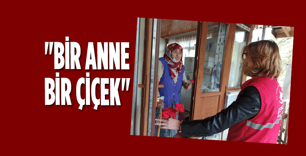 “BİR ANNE BİR ÇİÇEK”