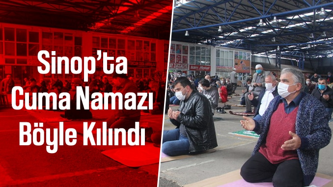 Yasağın Kalkmasının Ardından Sinop’ta İlk Cuma Namazı