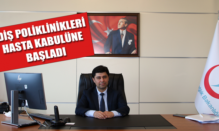 Diş Poliklinikleri hasta kabulüne başladı