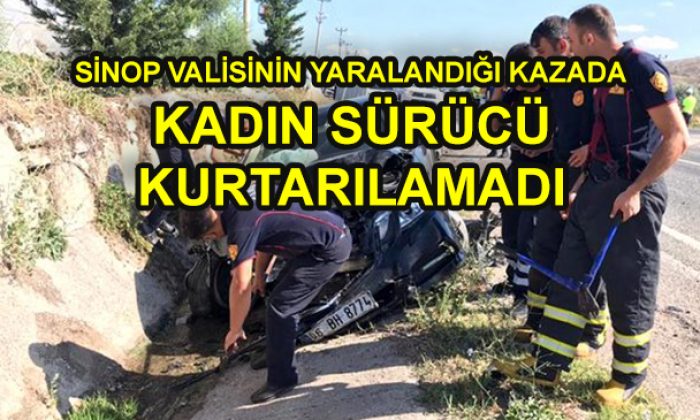 Sinop Valisinin geçirdiği kazada bir kişi öldü