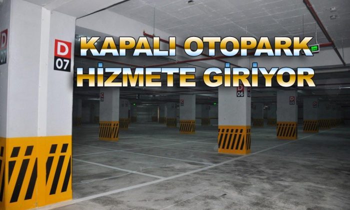 Kapalı otopark hizmete giriyor