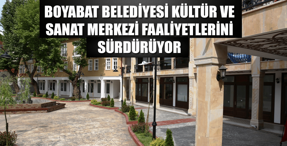 Boyabat Belediyesi Kültür ve Sanat Merkezi faaliyetlerini sürdürüyor