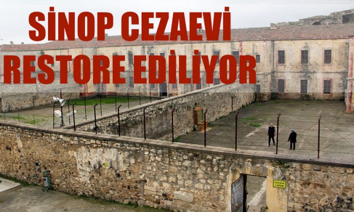 Sinop Tarihi Cezaevinde Restorasyon Çalışmaları Başlıyor