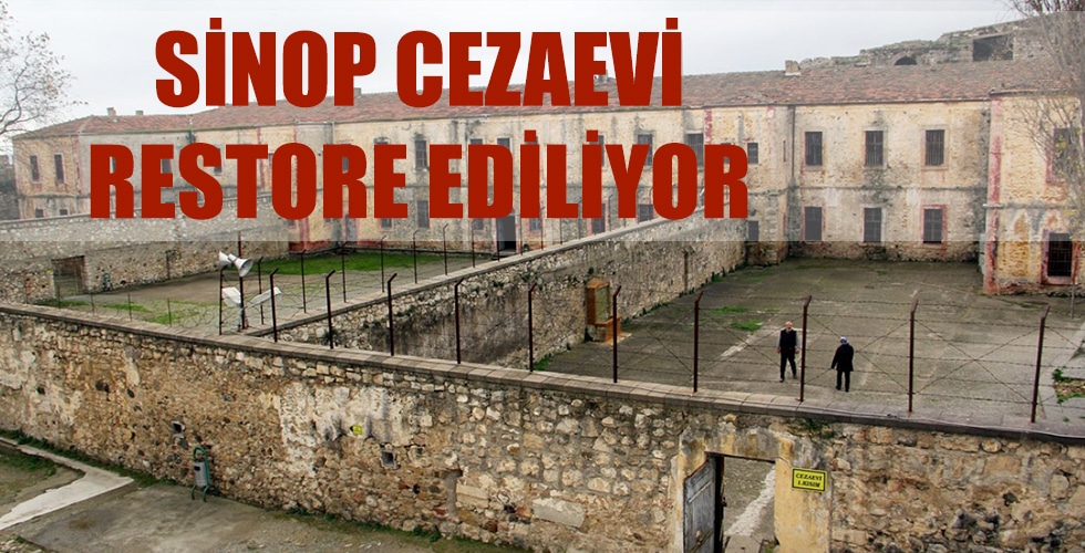 Sinop Tarihi Cezaevinde Restorasyon Çalışmaları Başlıyor