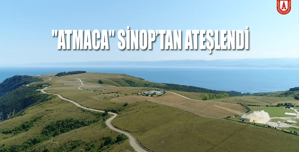 “Atmaca” Sinop’tan Ateşlendi