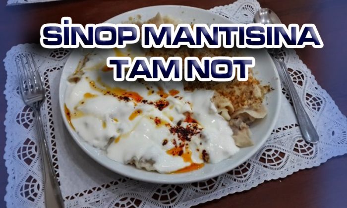 SİNOP MANTISINA TAM NOT