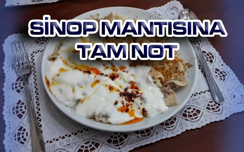 SİNOP MANTISINA TAM NOT