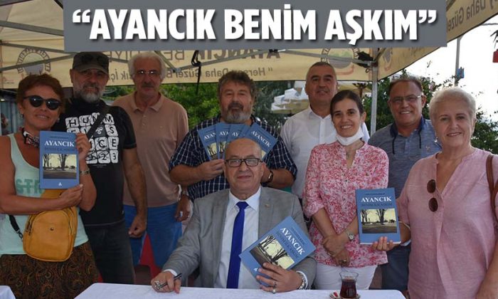 “AYANCIK BENİM İLK AŞKIM”
