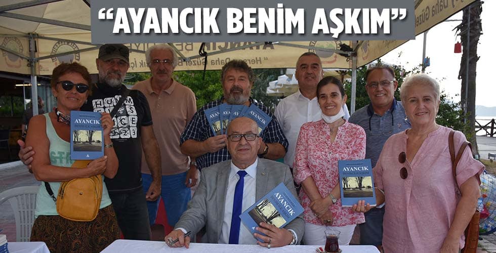 “AYANCIK BENİM İLK AŞKIM”