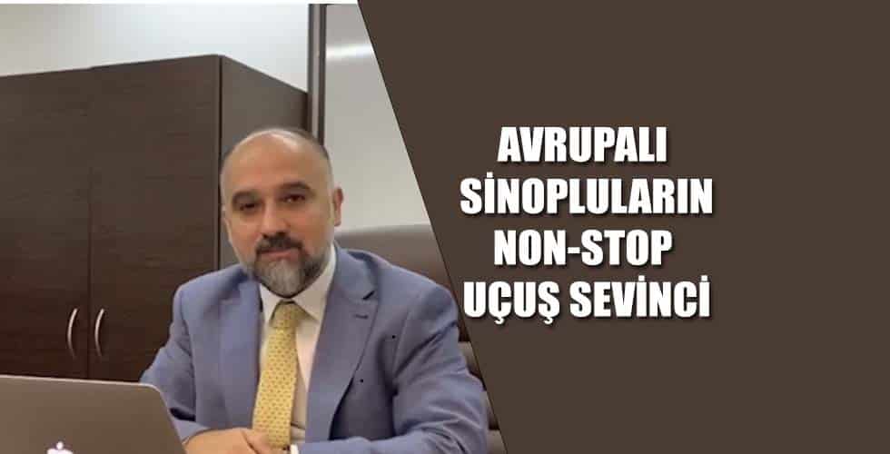 AVRUPALI SİNOPLULARIN NON-STOP UÇUŞ SEVİNÇİ