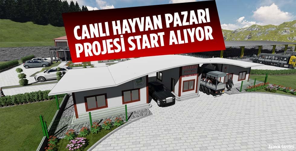 Canlı Hayvan Pazarı projesi start alıyor