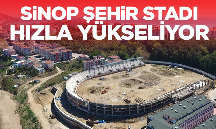 Sinop Stad İnşaatı Hızla Yükseliyor