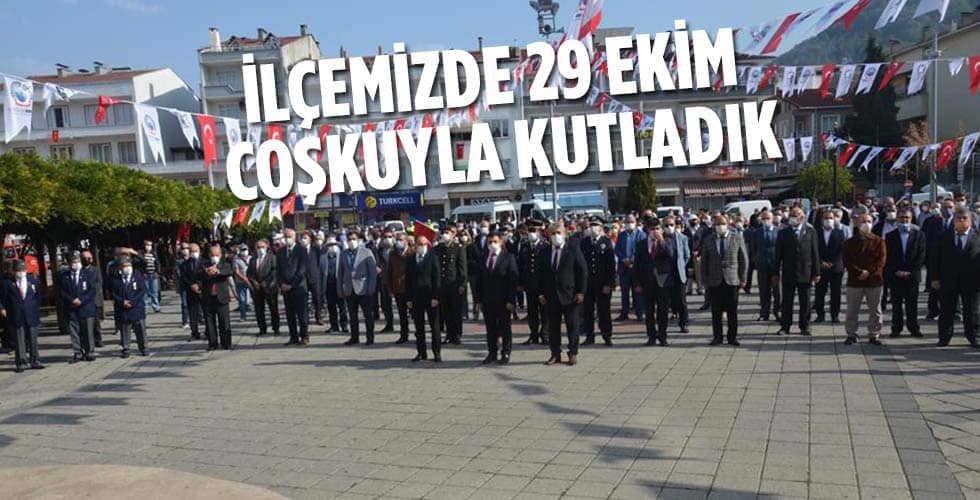 İlçemizde 29 Ekim Coşkuyla Kutlandı