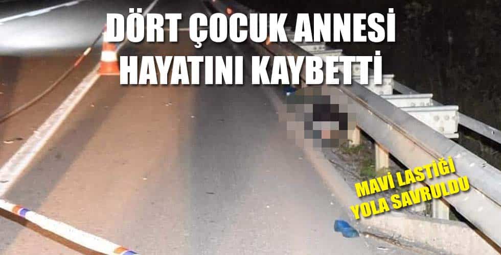 Dört Çocuk Annesi Hayatını Kaybetti