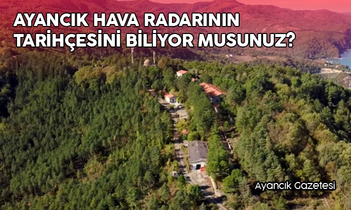 Ayancık Hava Radarının Tarihini Biliyor Musunuz?