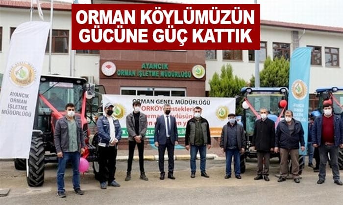 ORMAN KÖYLÜMÜZÜN GÜCÜNE GÜÇ KATTIK