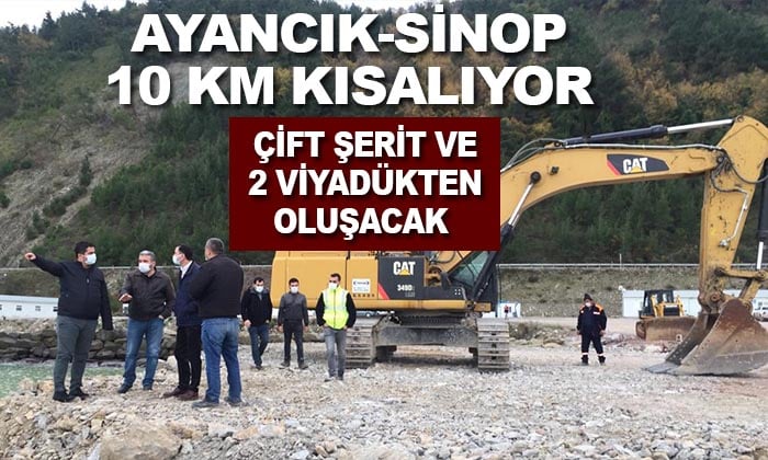 AYANCIK SİNOP YOL KISALTMA ÇALIŞMALARI TÜM HIZIYLA DEVAM EDİYOR