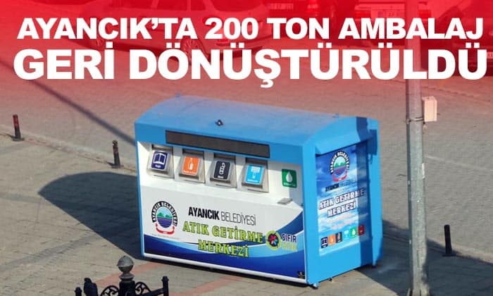 Ayancık’ta 200 Ton Ambalaj Geri Dönüştürüldü