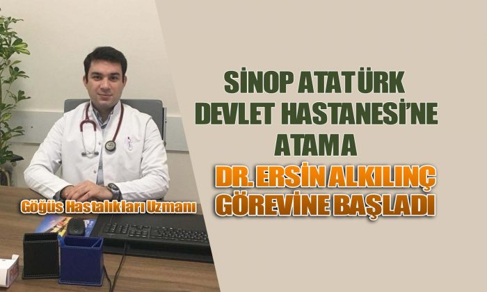 Sinop Atatürk Devlet Hastanesi’ne Göğüs Hastalıkları Uzmanı Atandı