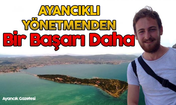 Ayancıklı Genç Yönetmenden Bir Başarı Daha