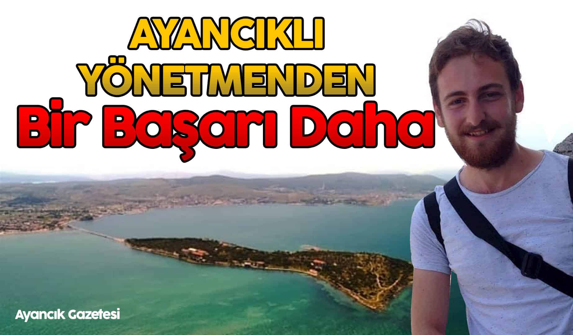 Ayancıklı Genç Yönetmenden Bir Başarı Daha