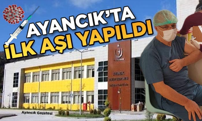 Ayancık’ta İlk Covid-19 Aşısı Yapıldı