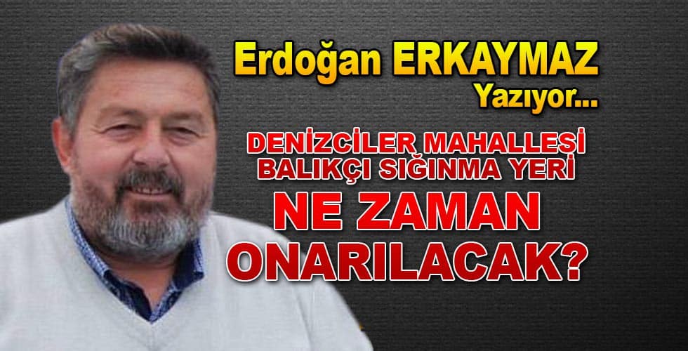 Denizciler Mahallesi Balıkçı Sığınma Yeri Ne Zaman Onarılacak?