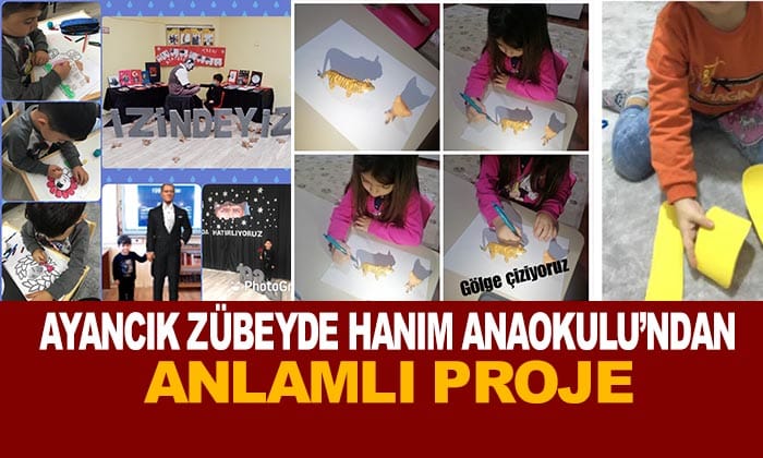 Ayancık Zübeyde Hanım Anaokulu’ndan anlamlı Proje