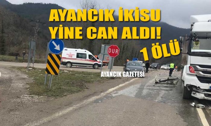 Ayancık İkisu kavşağı yine can aldı!