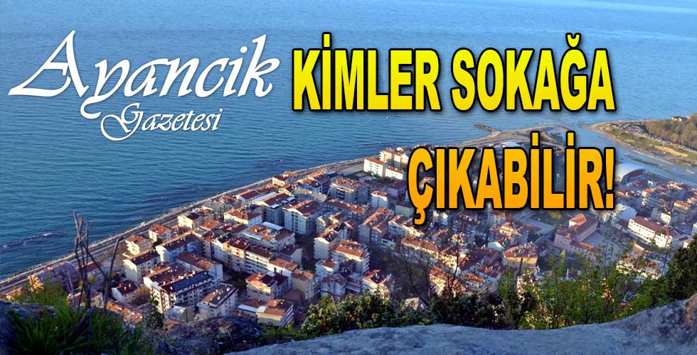 Sokağa Çıkma Kısıtlamasında Kimler Sokağa Çıkabilir