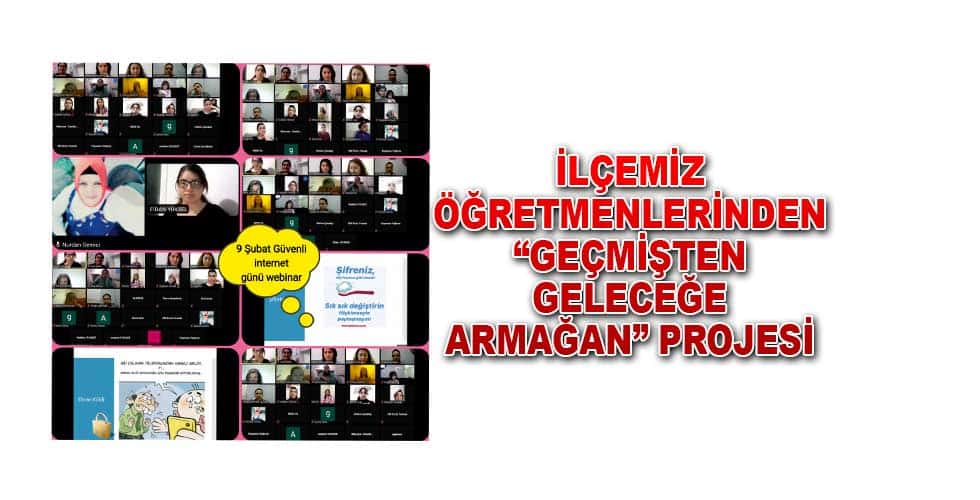 İlçemiz öğretmenlerinden “Geçmişten Geleceğe Armağan” Projesi