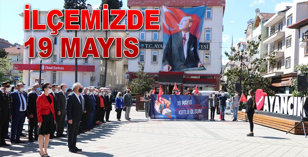 İlçemizde 19 Mayıs Atatürk’ü Anma, Gençlik ve Spor Bayramı Kutlandı